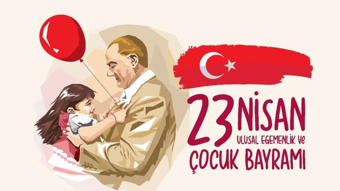 23 Nisan Ulusal Egemenlik ve Çocuk Bayramı	